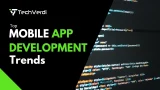 Top Mobile App Development Trends in 2026
