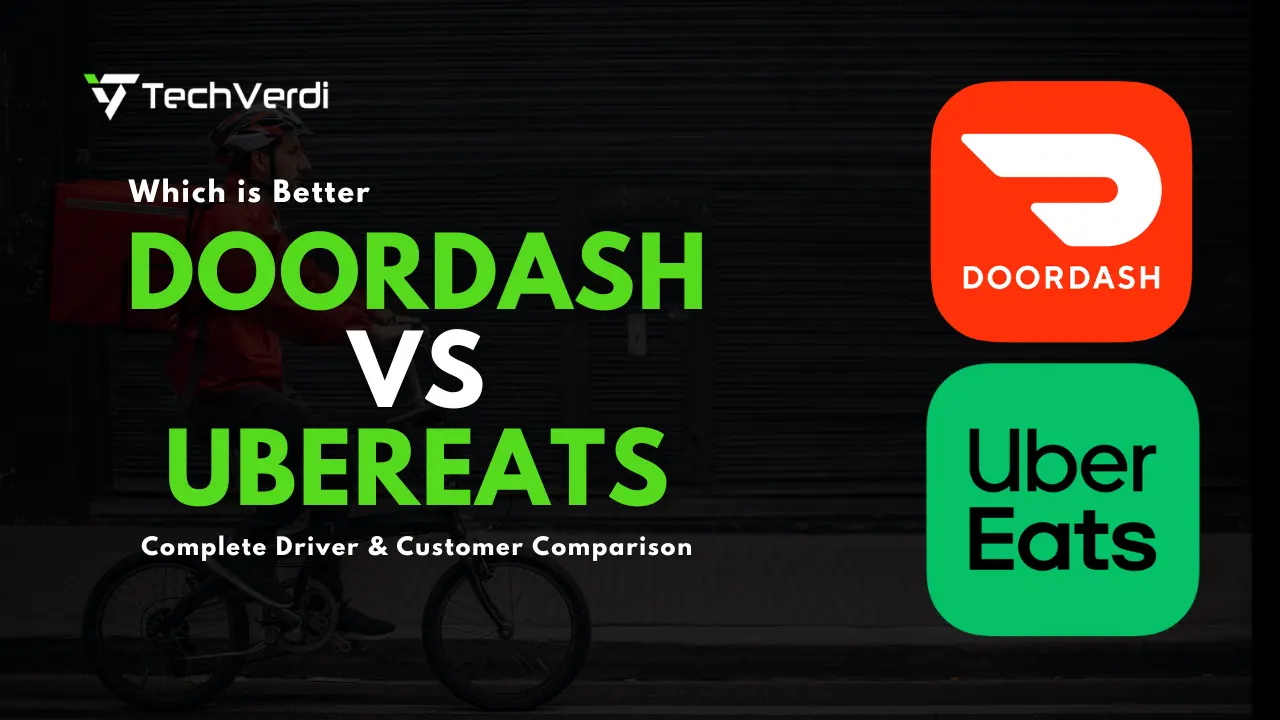 Which is Better Doordash or Ubereats? Complete Driver & Customer Comparison