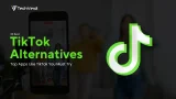 35 Best TikTok Alternatives For 2025: Top Apps Like TikTok You Must Try