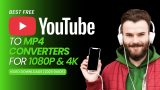 Best Free YouTube to MP4 Converters for 1080p & 4K Video Downloads (2026 Guide)
