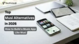 Top Musi Alternatives in 2026 + How to Build a Music App Like Musi (Complete Guide)